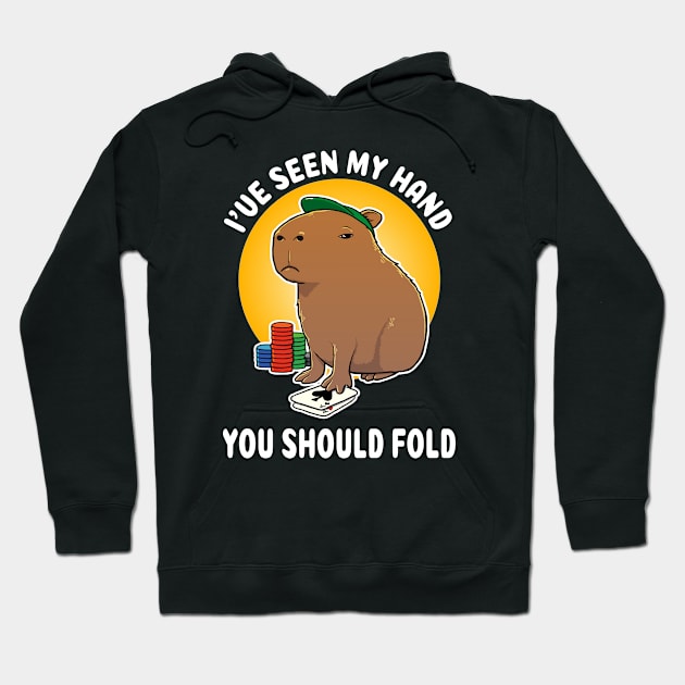 I've seen my hand you should fold Poker Capybara Cartoon Hoodie by capydays